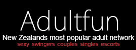 ADULTFUN - Free Adult Network Swingers Couples Escorts Directory New Zealand